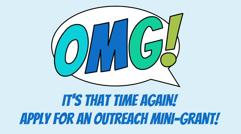 Outreach Mini-Grant 2019 Cycle: It's that time again! Apply for an outreach mini-grant