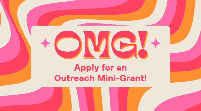Apply for an Outreach Mini-Grant!