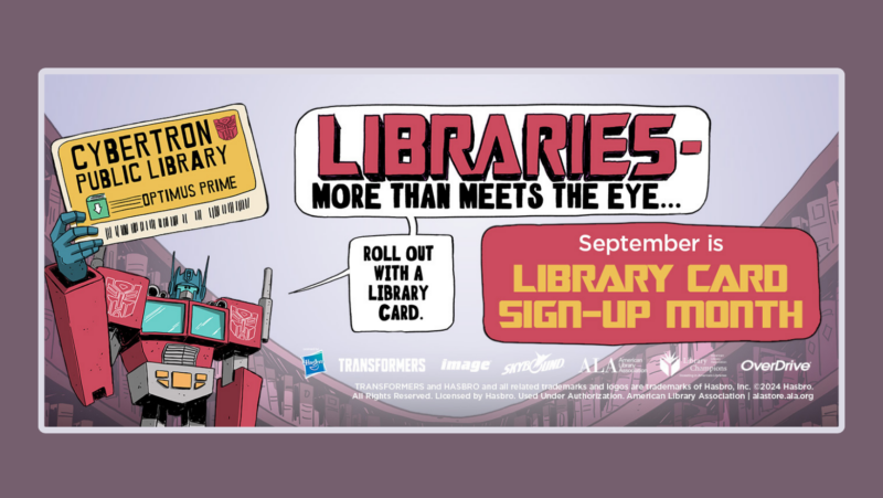 Transformers cartoon characters encouraging people to sign up for a library card