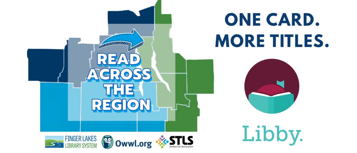Looking for More Libby Titles? Read Across the region logo showing counties served by FLLS, OWWL and Southern Tier Library Systems
