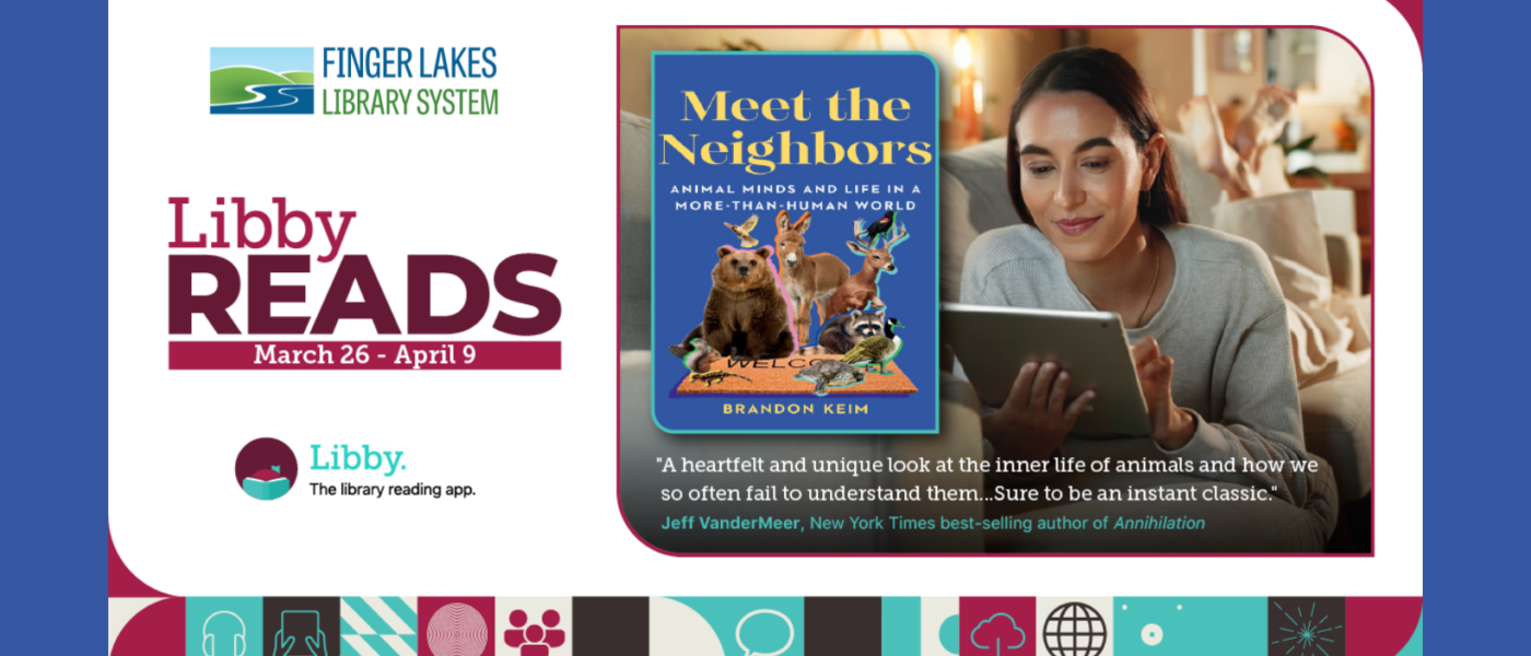 Decorative promotional image for March 2026 Libby Reads title "Meet the Neighbors". Include Finger Lakes Library System logo and Libby logo.