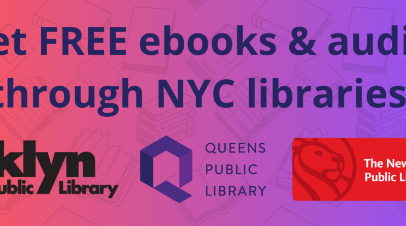 Get FREE ebooks & audio through NYC libraries!