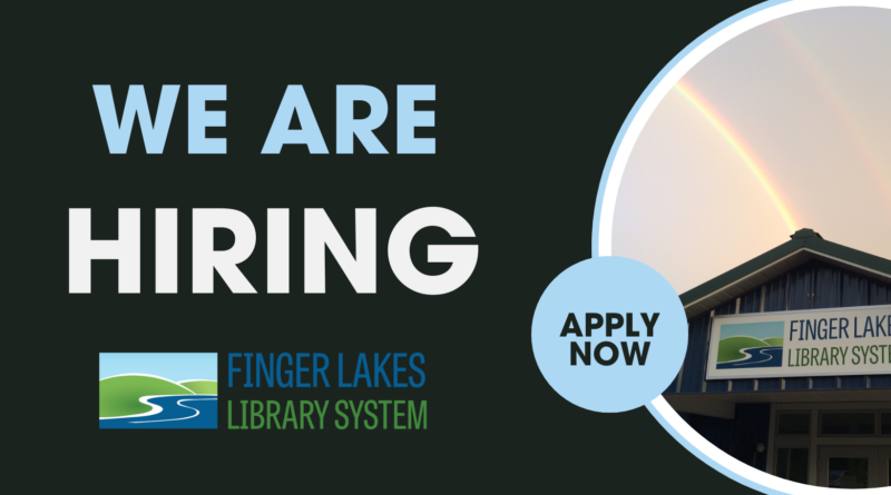 Decorative Image with text that states we are hiring. Includes image of Finger Lakes Library System building with rainbow overhead.