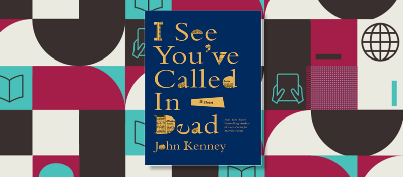 Book cover for I see you called in dead by John Kenney