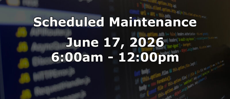 Scheduled maintenance June 17, 2026. Background with computer screen showing out of focus software code.