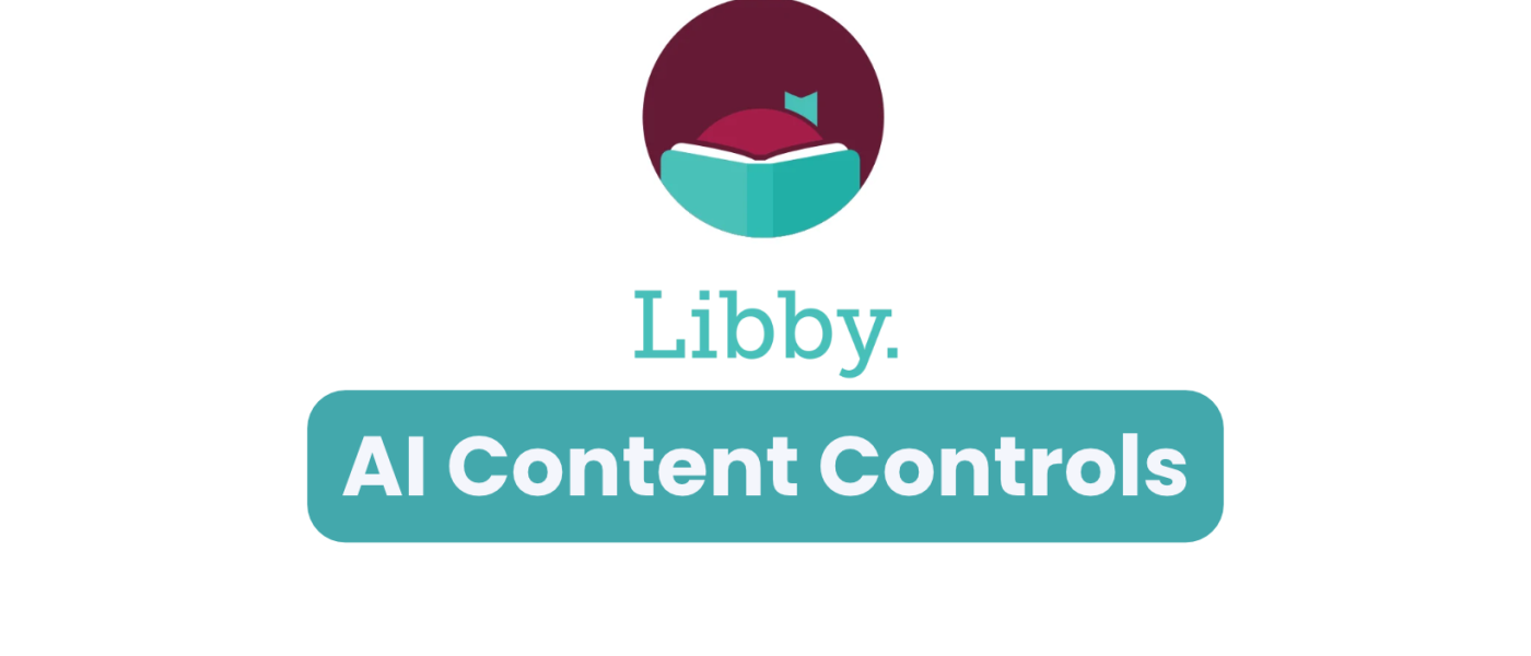AI Content Controls in Libby Libby app logo on white background. Title says AI Content Controls in white letters on blue background.